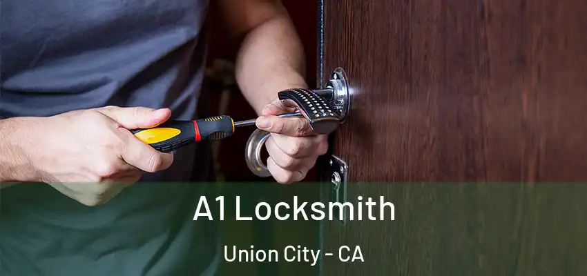  A1 Locksmith Union City - CA