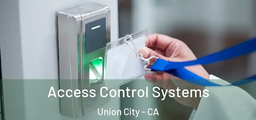  Access Control Systems Union City - CA