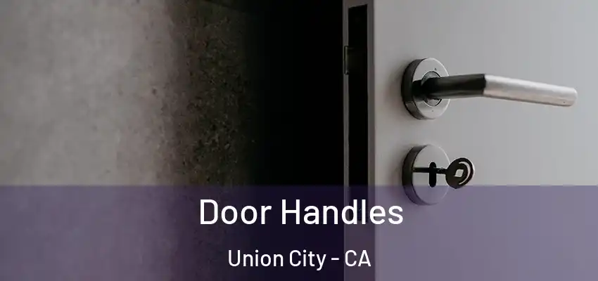 Door Handles Union City - CA