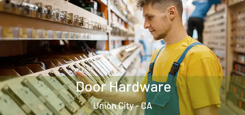  Door Hardware Union City - CA