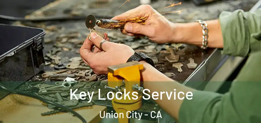  Key Locks Service Union City - CA