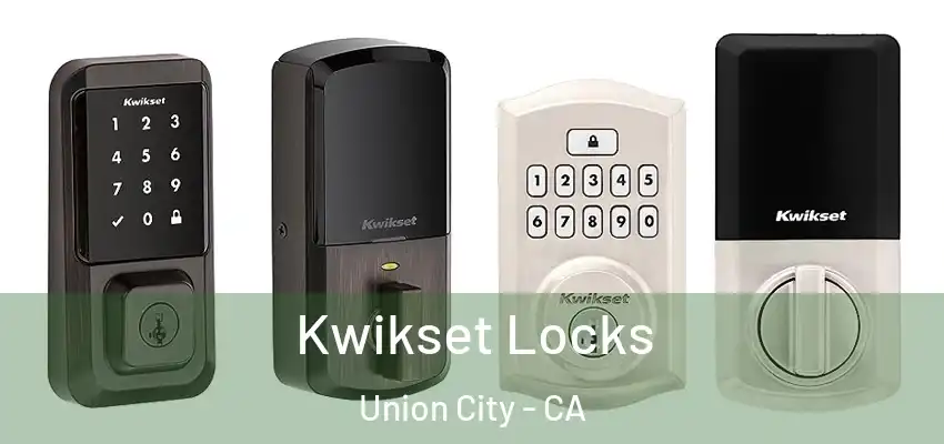  Kwikset Locks Union City - CA