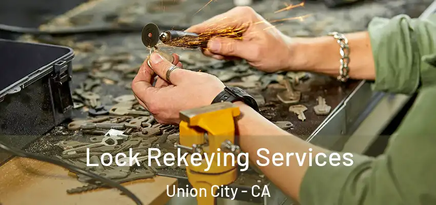 Lock Rekeying Services Union City - CA