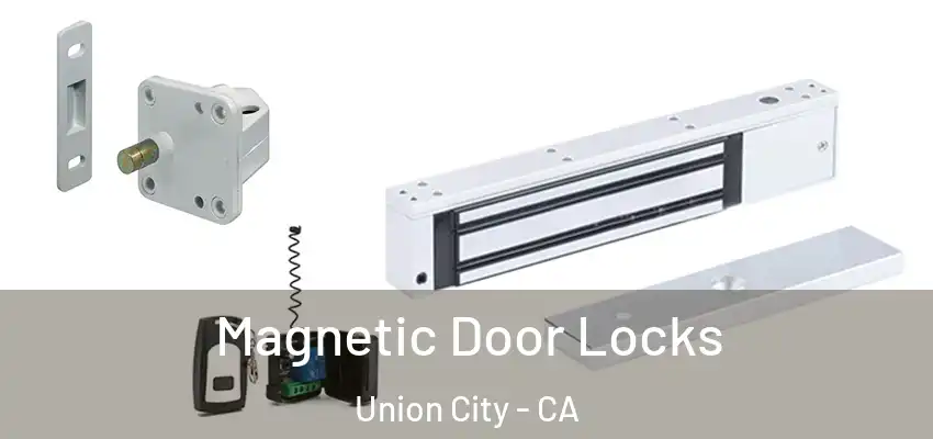  Magnetic Door Locks Union City - CA