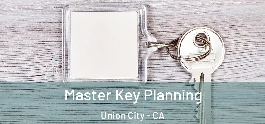  Master Key Planning Union City - CA