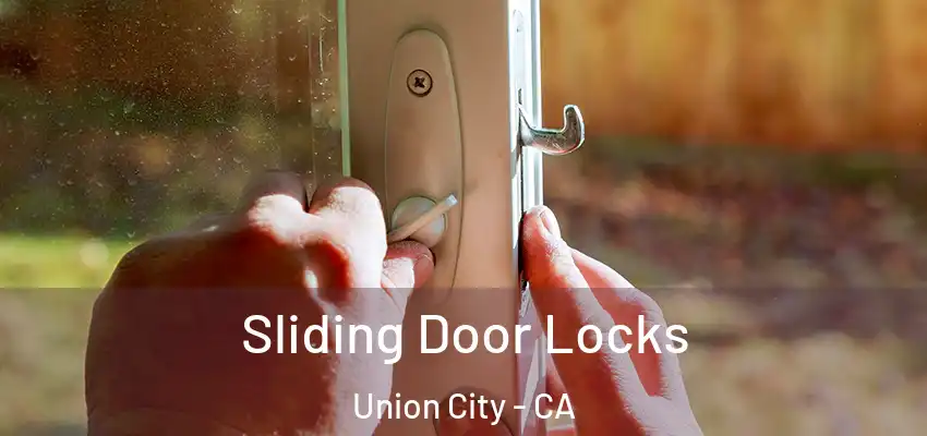 Sliding Door Locks Union City - CA