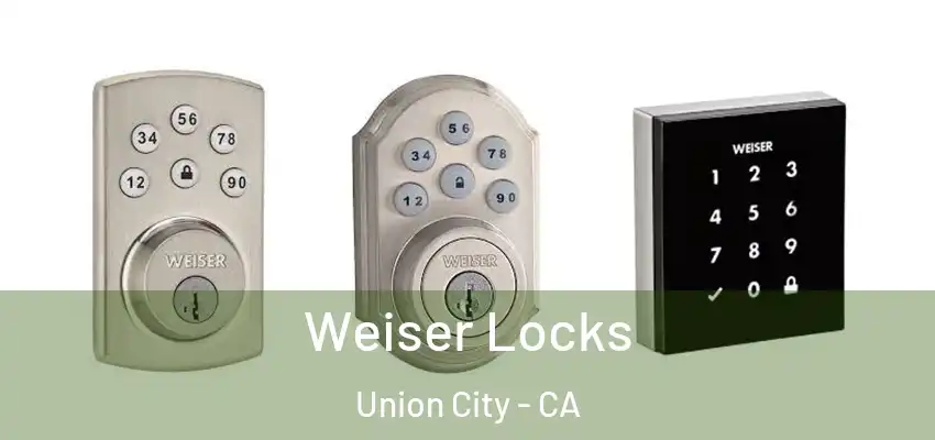  Weiser Locks Union City - CA